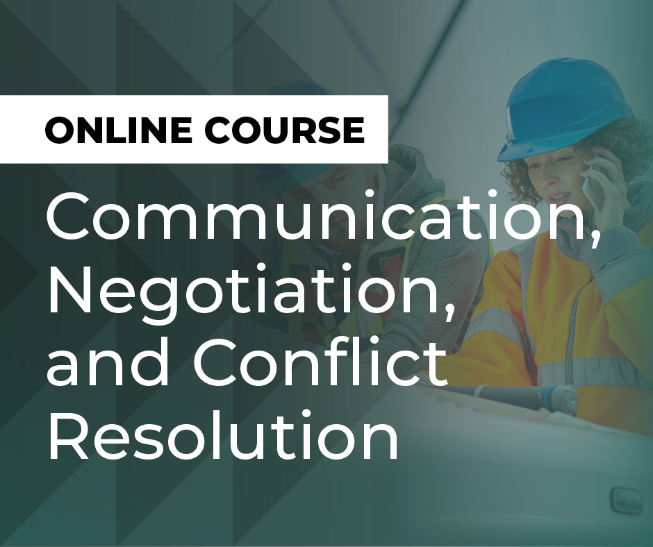Communication, Negotiation and Conflict Resolution