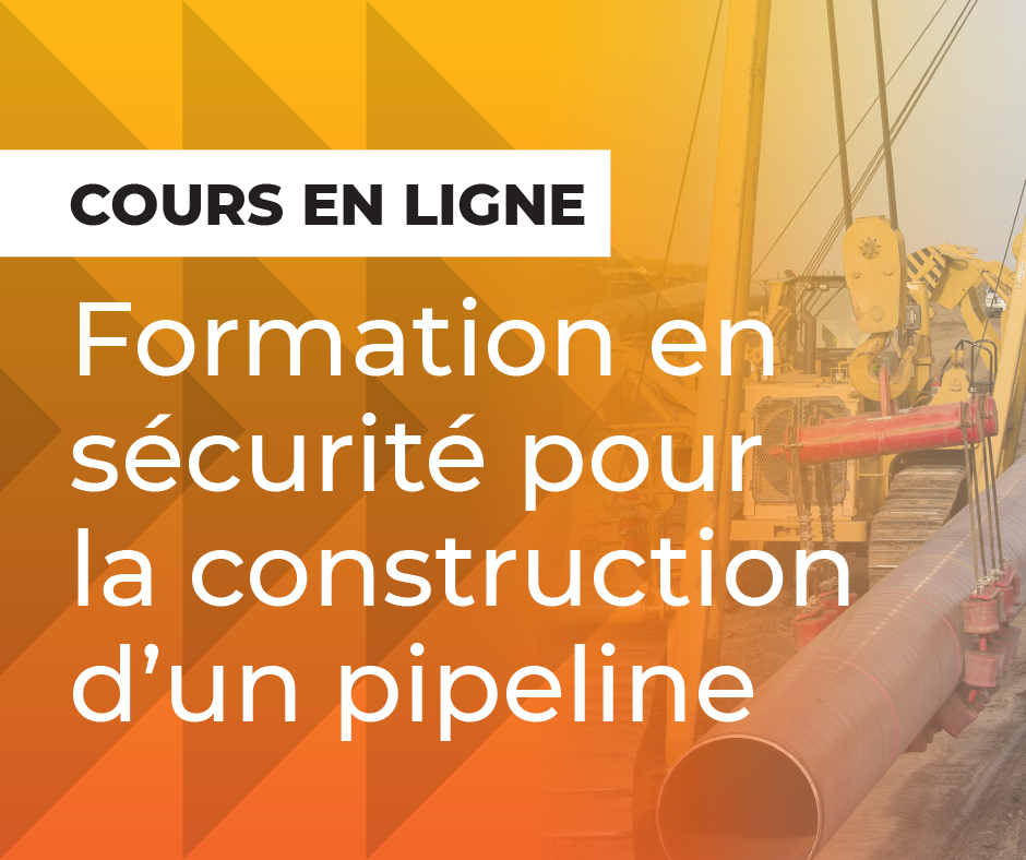 Cours en ligne : Formation en securite pour la construction dun pipeline